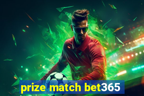 prize match bet365